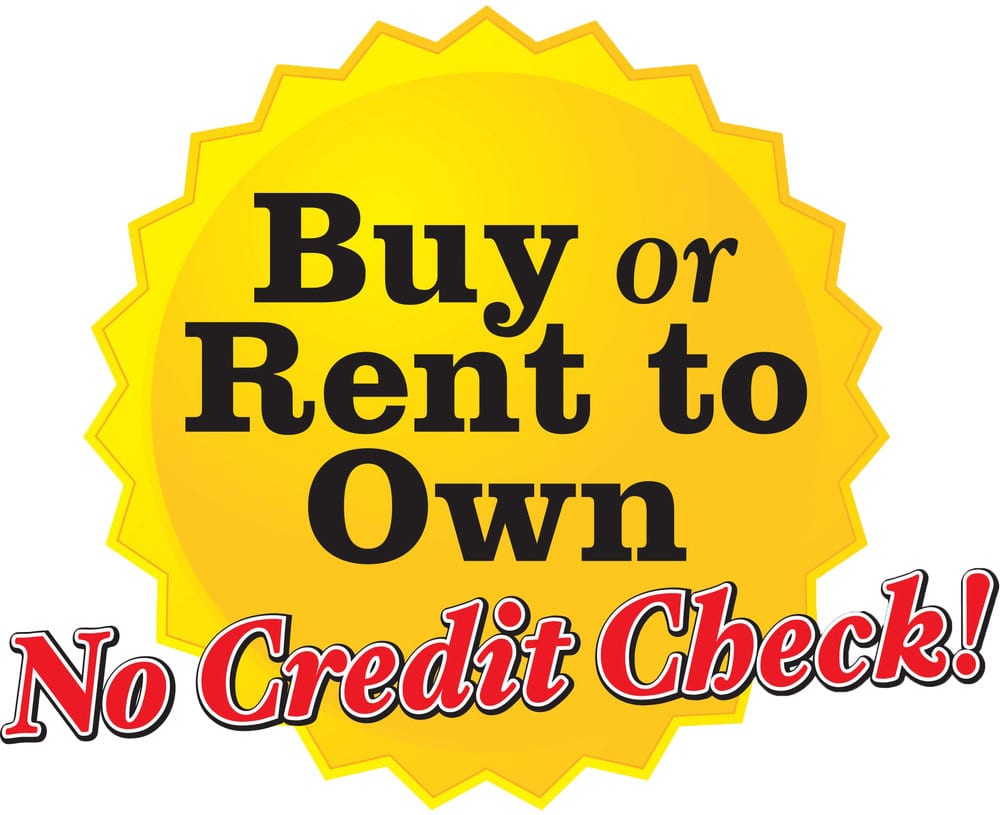 Buy or Rent to Own with No Credit Check